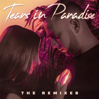 Tears In Paradise (The Remixes) by BONNIE X CLYDE