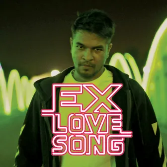 Ex Love Song by Madan Gowri