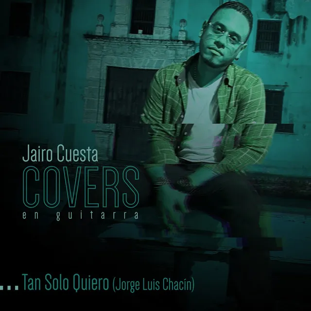 Tan Solo Quiero - Cover