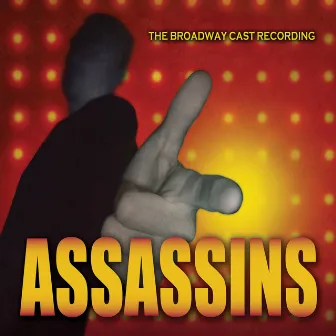 Assassins (The Broadway Cast Recording) by Stephen Sondheim