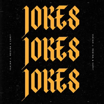 Jokes by Isaiah J. Medina