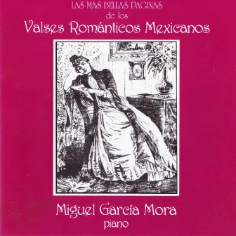 Valses Románticos Mexicanos by Miguel García Mora