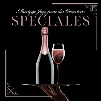 Musique Jazz pour des Occasions Spéciales. Crée une Atmosphère Agréable by Occasions spéciales académie