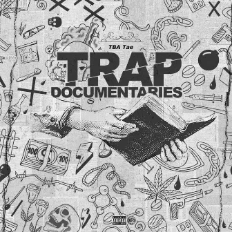 Trap Documentaries by TBA Tae