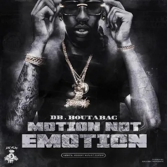 Motion Not Emotion by DB.Boutabag