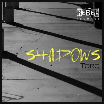 Shadows by Toro