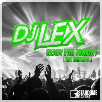 Ready for Tonight (The Remixes) by Dj Lex