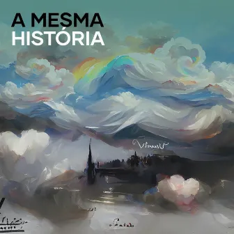 A Mesma História by Gabriel, O Panda