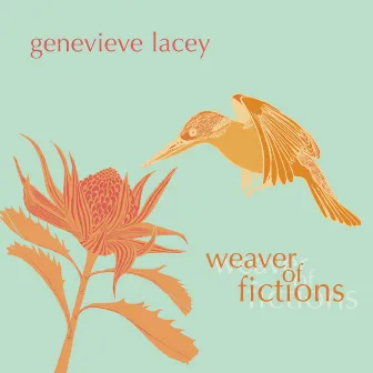 Weaver of Fictions by Genevieve Lacey