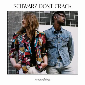 No Hard Feelings by Schwarz Dont Crack