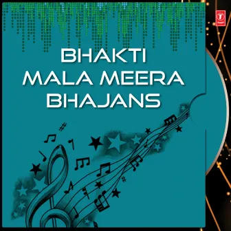 Bhakti Mala Meera Bhajans by Shobha Gurtu