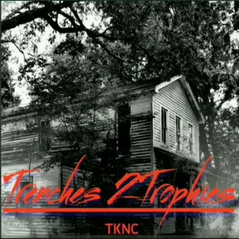 Trenches 2 Trophies by Tknc