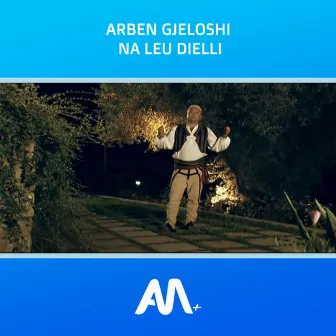 Na leu dielli by Arben Gjeloshi