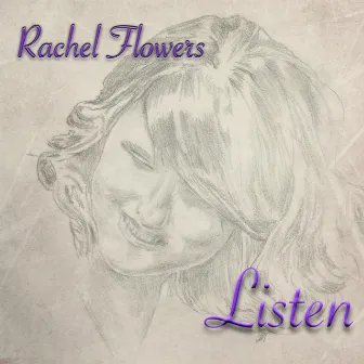 Listen by Rachel Flowers