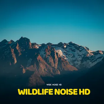 Wildlife Noise HD by Wide Noise HD