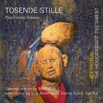 Tosende Stille - Beethoven: The Heiligenstadt Testament (Thunderous Silence) by Danny Fresh