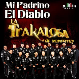 Mi Padrino el Diablo by Edwin Luna y La Trakalosa de Monterrey