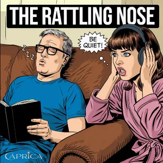 The Rattling Nose by Caprica