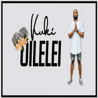 Oilelei by Kuki