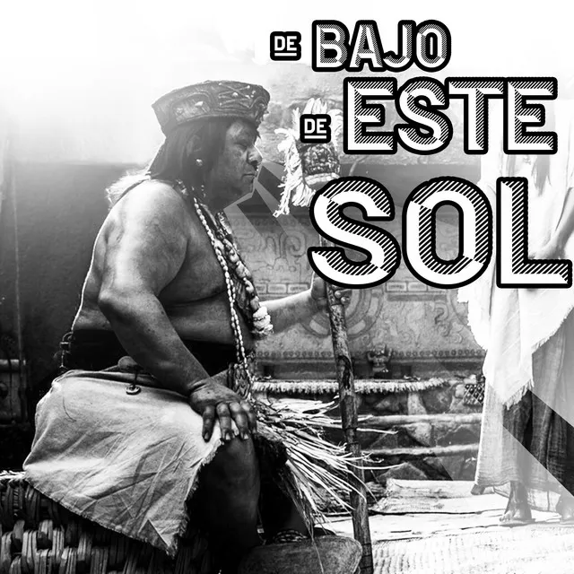 DE BAJO DE ESTE SOL