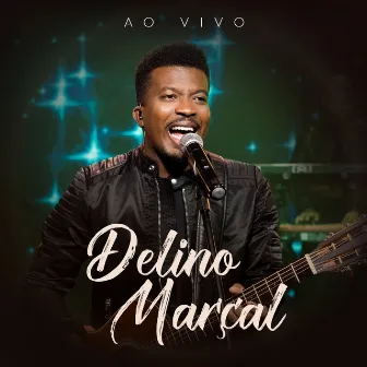 Delino Marçal (Ao Vivo) by Delino Marçal