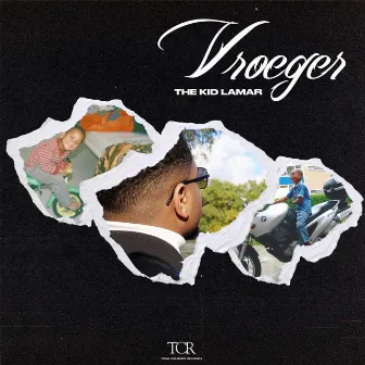 Vroeger by THE KID LAMAR