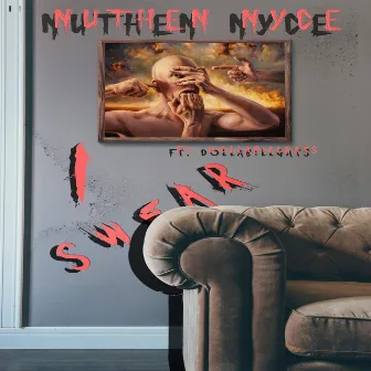 I Swear by Nuthen Nyce