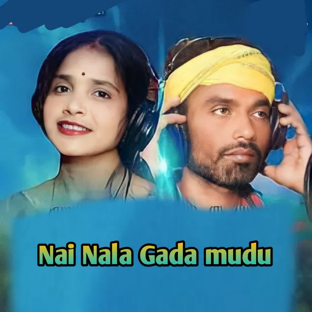 Nai Nala Gada Mudu