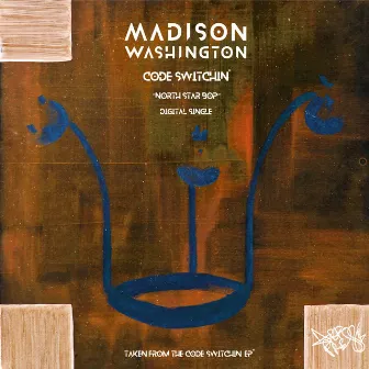 Code Switchin' (north Star Bop) by Madison Washington