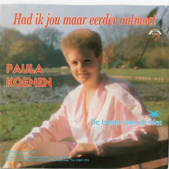 Had Ik jou Maar Eerder Ontmoet by Paula Koenen