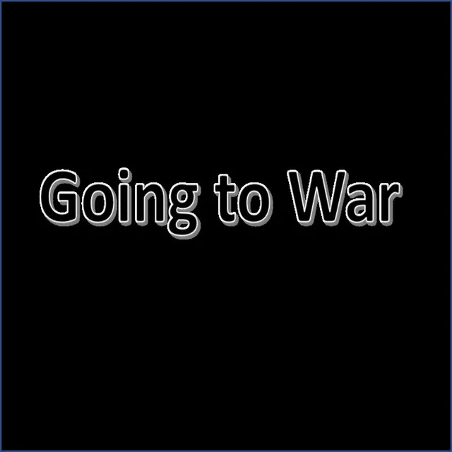 Going to War