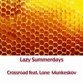 Lazy Summerdays by Crossroad