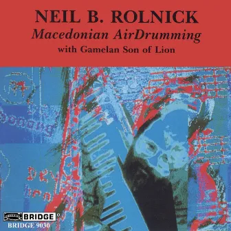 Neil Rolnick: Macedonian AirDrumming by Neil Rolnick