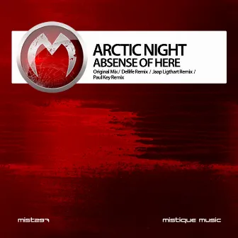 Absense of Here by Arctic Night