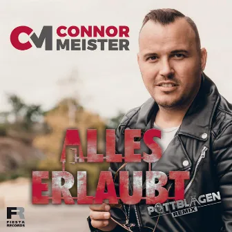 Alles erlaubt (Pottblagen Remix) by CONNOR MEISTER