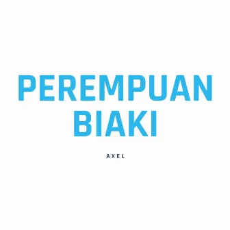 Perempuan Biaki by Axel