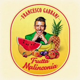 Frutta malinconia by Francesco Gabbani