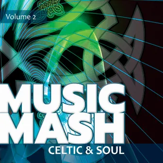 Music Mash, Vol. 2 - Celtic and Soul by Amanda Lyon