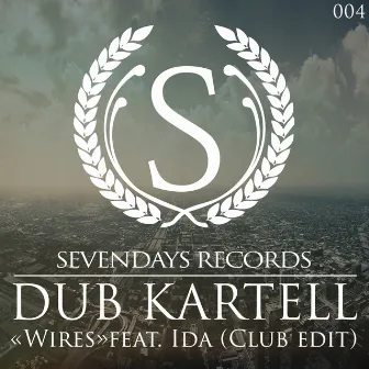 Wires (Club Edit) by Dub Kartell