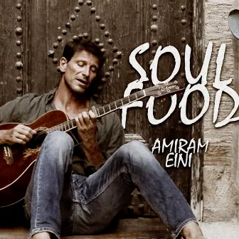 Soul Food by Amiram Eini