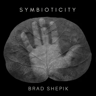 Symbioticity by Brad Shepik