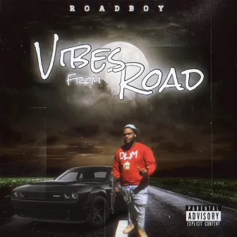 Vibes from Road by RoadBoy