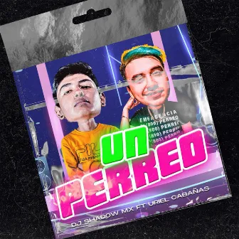 Un Perreo (Rkt) by DJ Uriel Cabañas