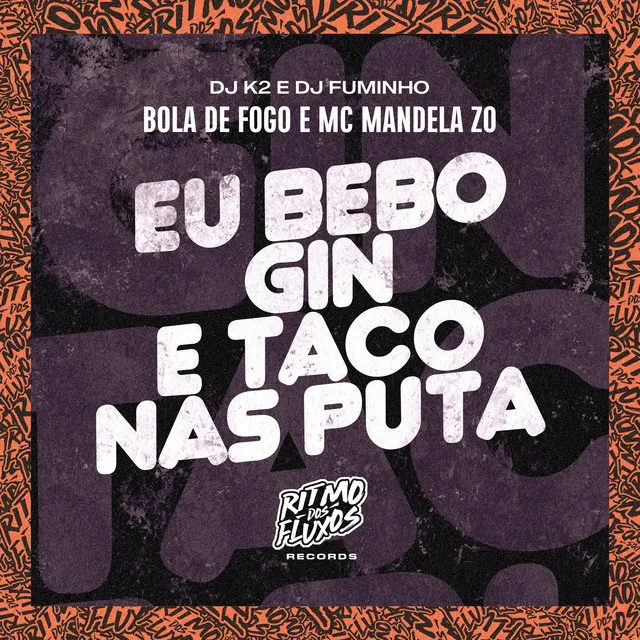 Eu Bebo Gin e Taco nas Puta