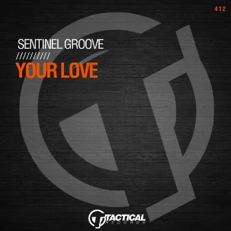 Your Love by Sentinel Groove