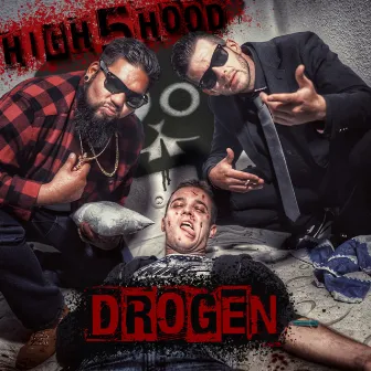 Drogen by High 5 Hood