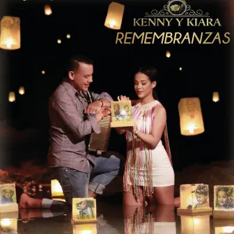 Remembranzas by Kenny y Kiara