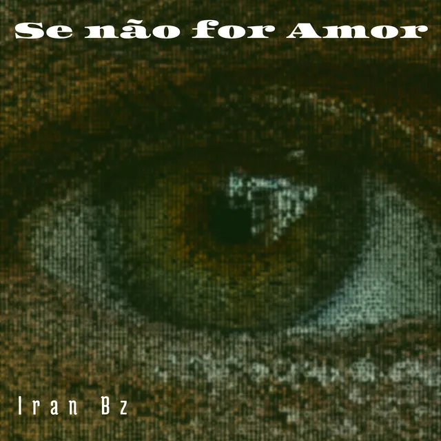 Se Não For Amor