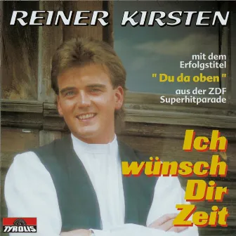 Ich wünsch Dir Zeit by Reiner Kirsten