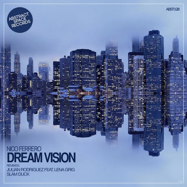 Dream Vision - Julian Rodriguez feat. Lena Grig Remix